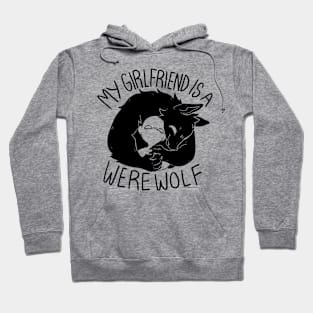 My GIRLFRIEND is a werewolf! Hoodie